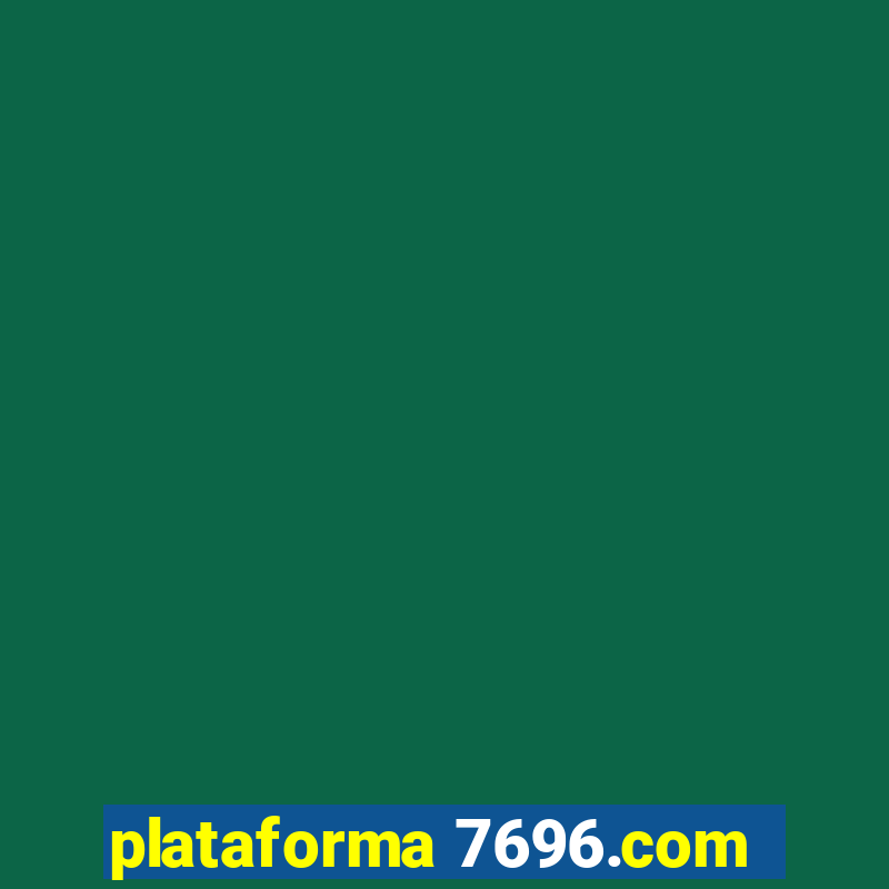 plataforma 7696.com